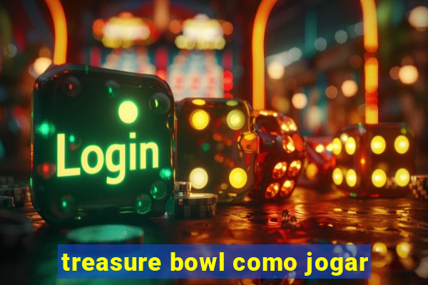 treasure bowl como jogar